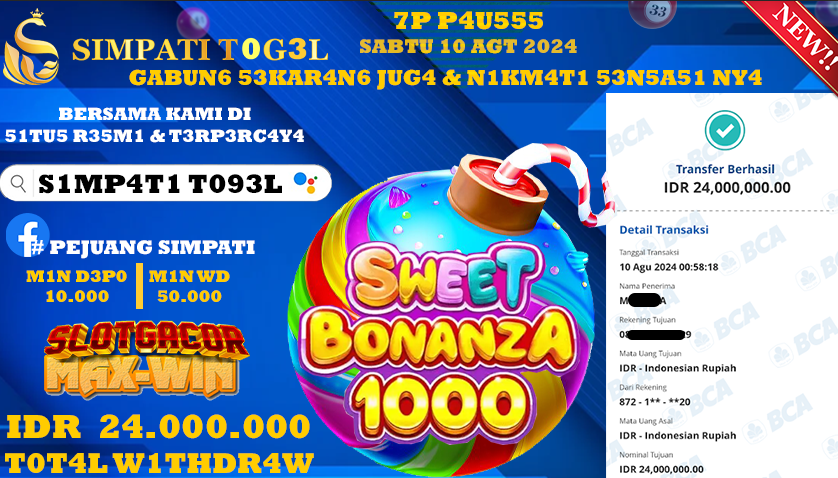 SIMPATITOGEL id : XX***** JACKPOT SLOT SWEET BONANZA 1000 Rp.24.000.000 ,- LUNAS