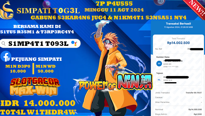 SIMPATITOGEL id : 7Y***** JACKPOT SLOT POWER OF NINJA Rp.14.000.000 ,- LUNAS