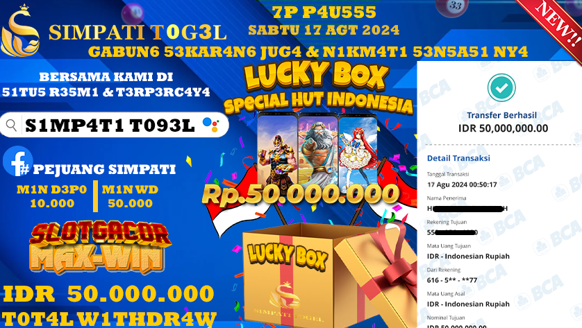 SIMPATITOGEL id : KH***** JACKPOT LUCKY BOX SPESIAL 17 AGUSTUS Rp.50.000.000 ,- LUNAS