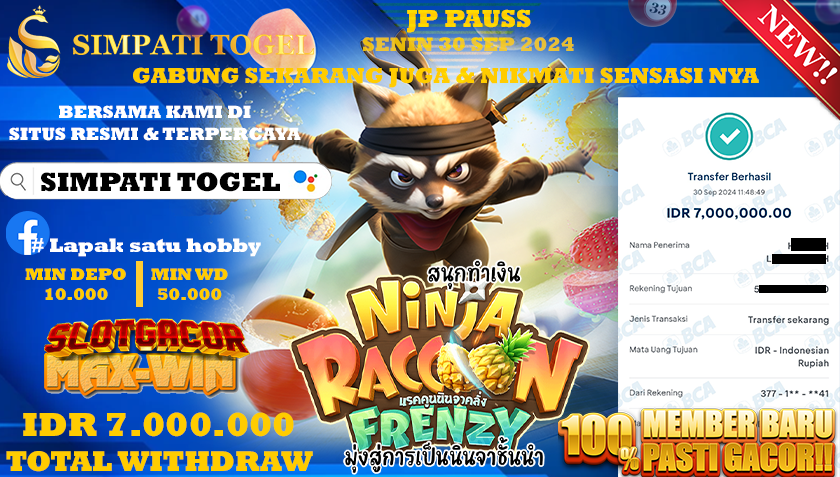 SIMPATITOGEL id : a2**** JACKPOT NINJA RACCON FRENZY Rp.7.000.000 ,- LUNAS