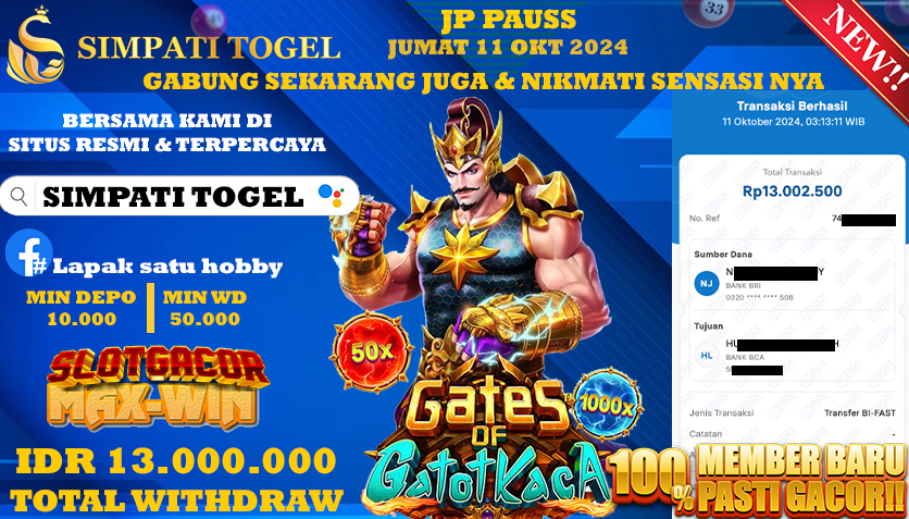 SIMPATITOGEL id : B5**** JACKPOT GATES OF GATOTKACA Rp.13.000.000 ,- LUNAS