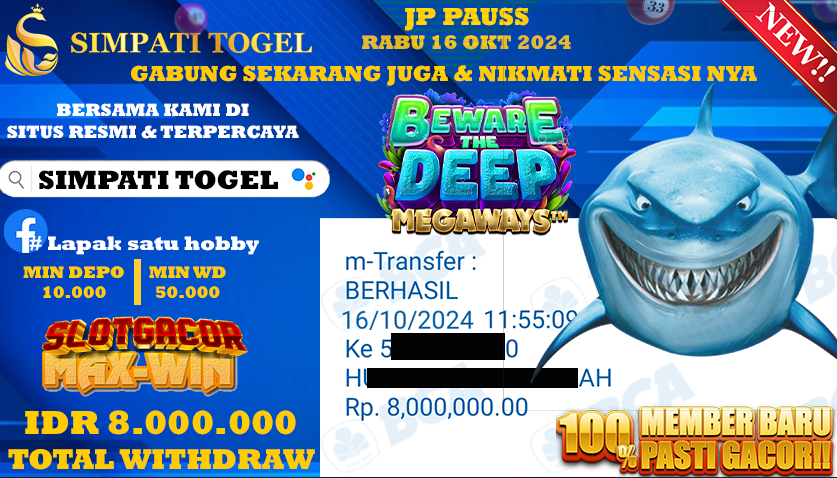 SIMPATITOGEL id : C1**** JACKPOT BEWARE THE DEEP Rp.8.000.000 ,- LUNAS
